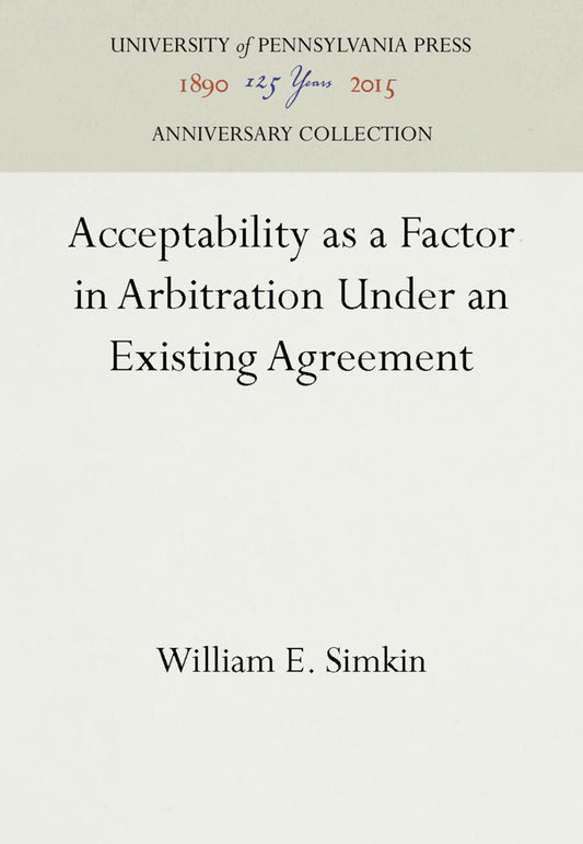 Acceptability as a Factor in Arbitration Under an Existing Agreement