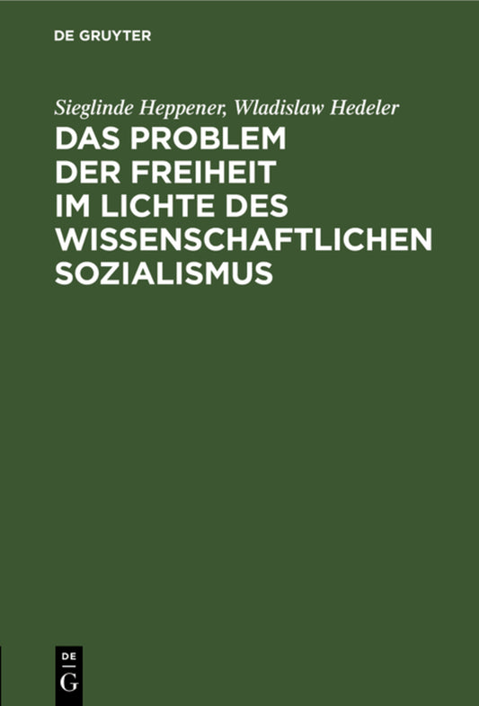 Das Problem der Freiheit im Lichte des wissenschaftlichen Sozialismus