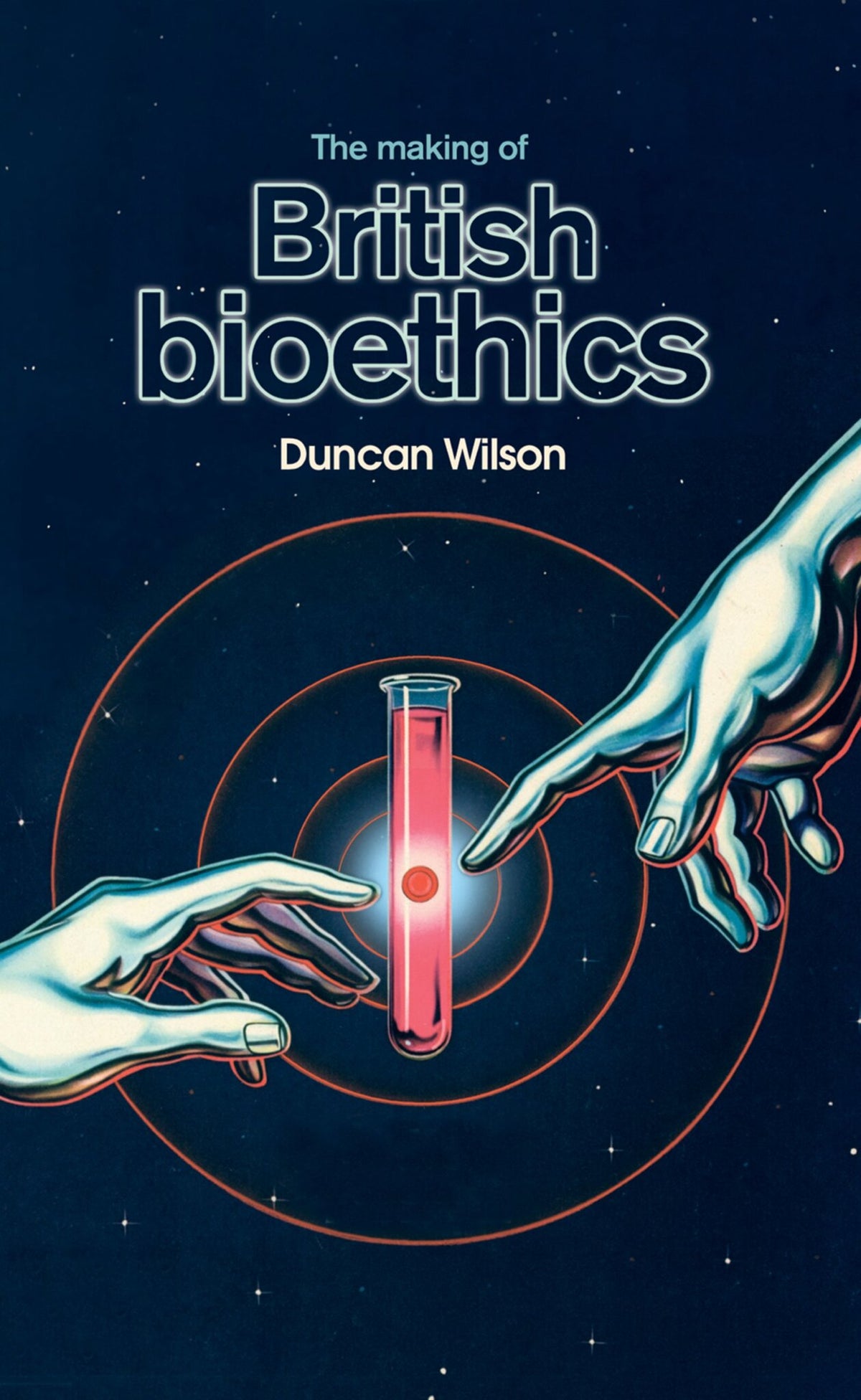 Cover image for The making of British bioethics ISBN 9780719096198