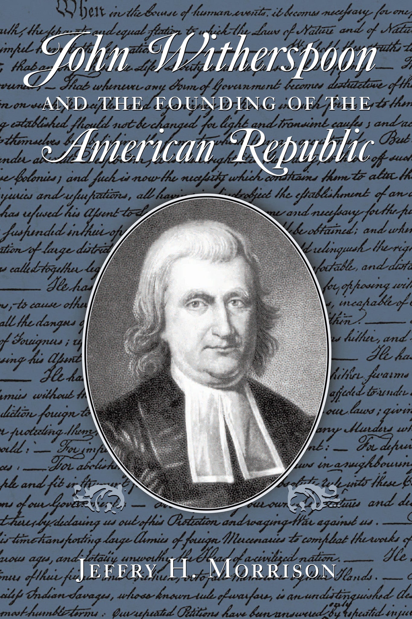 Cover image for John Witherspoon and the Founding of the American Republic ISBN 9780268034856