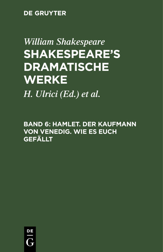 Hamlet. Der Kaufmann von Venedig. Wie es euch gefällt