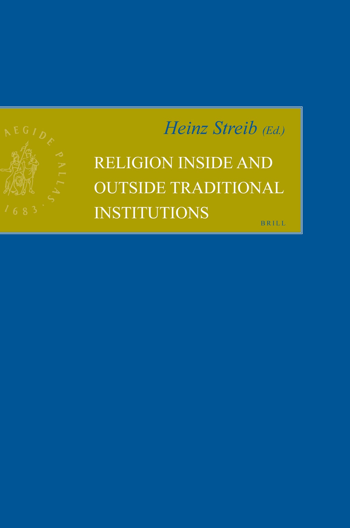 Cover image for Religion inside and outside Traditional Institutions ISBN 9789004157927