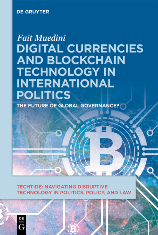 Digital Currencies and Blockchain Technology in International Politics