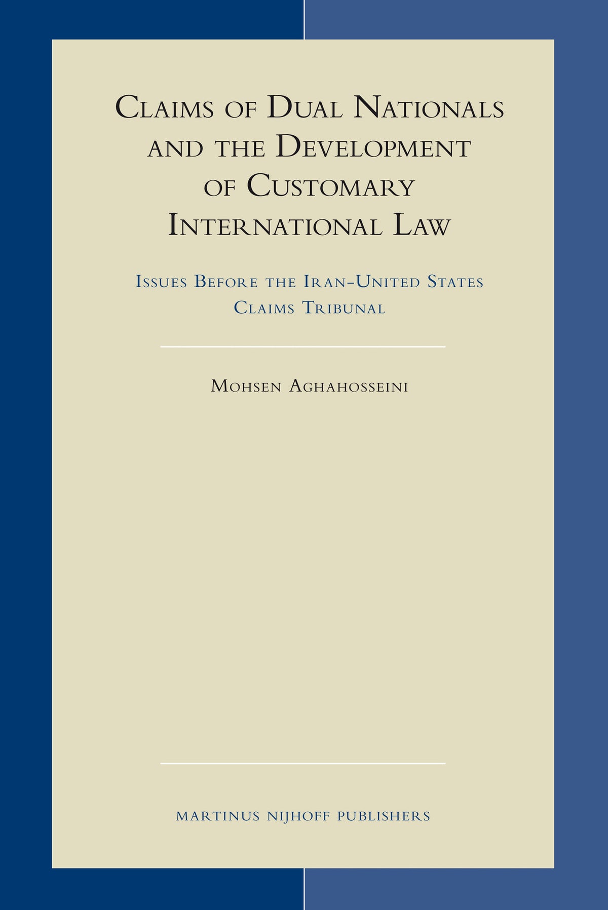 Claims of Dual Nationals and the Development of Customary International Law