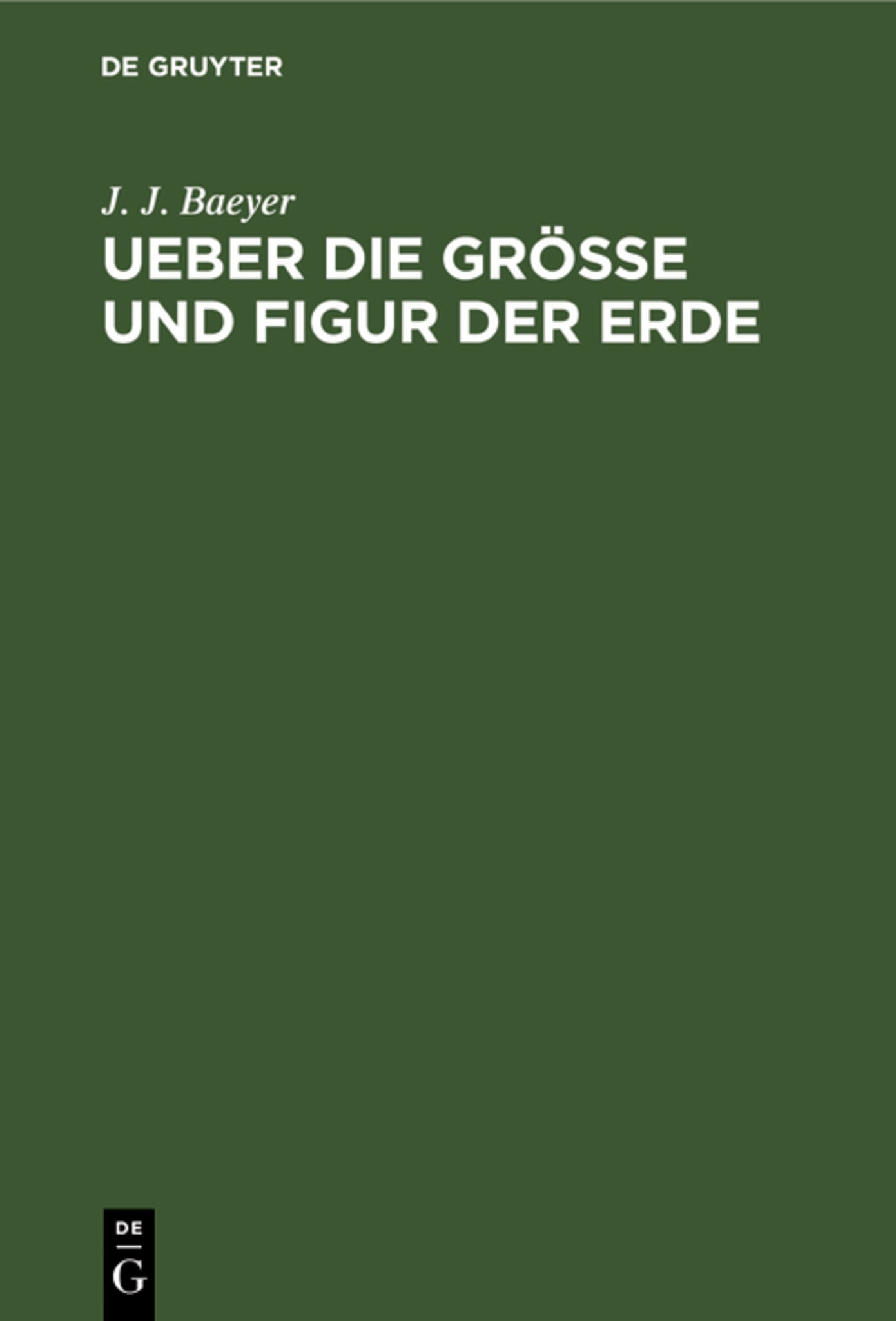 Ueber die Grösse und Figur der Erde