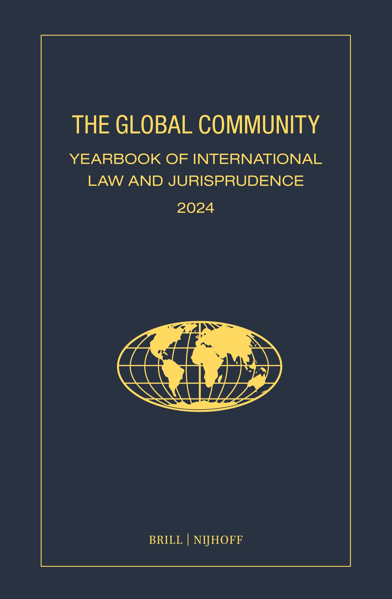 The Global Community Yearbook of International Law and Jurisprudence 2024