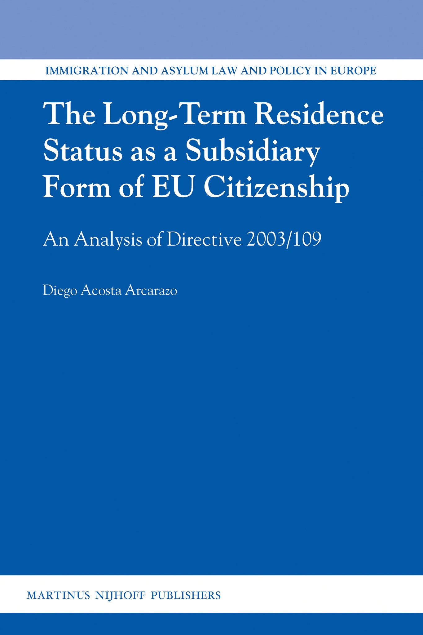 The Long-Term Residence Status as a Subsidiary Form of EU Citizenship