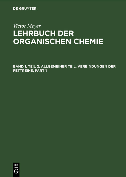 Allgemeiner Teil. Verbindungen der Fettreihe