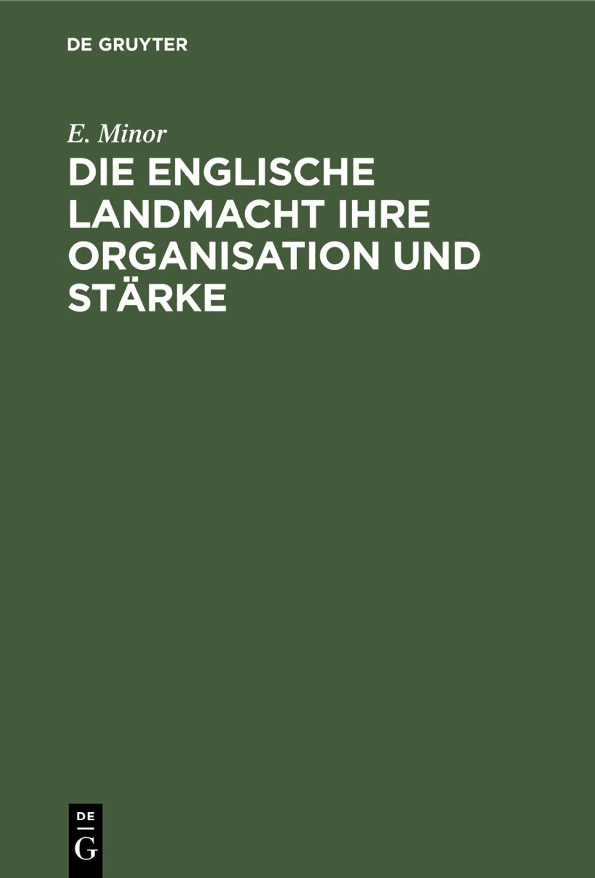 Die Englische Landmacht ihre Organisation und Stärke