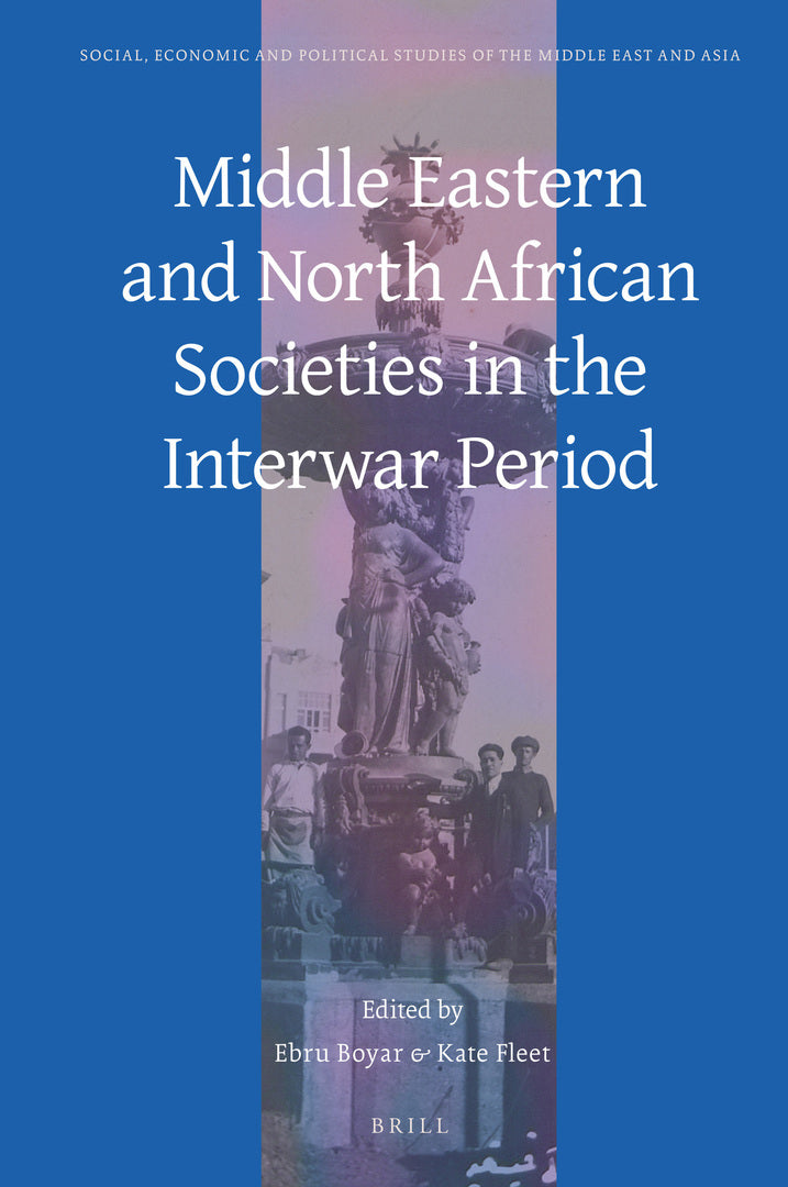 Cover image for Middle Eastern and North African Societies in the Interwar Period ISBN 9789004367142