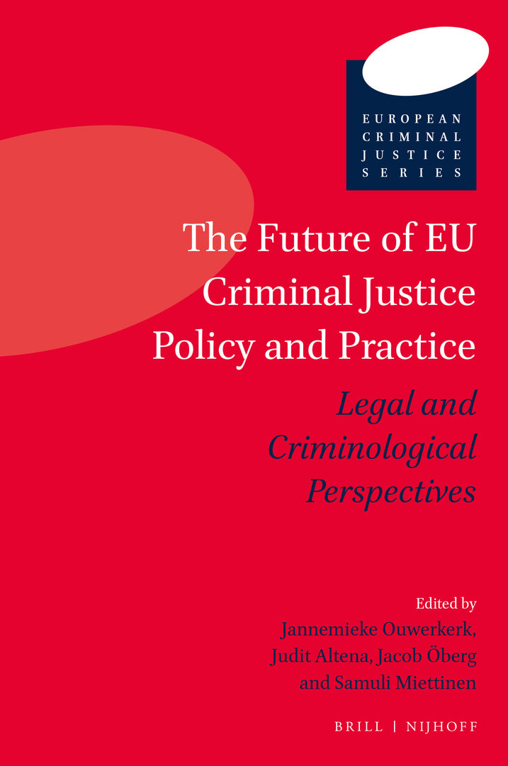 Cover image for The Future of EU Criminal Justice Policy and Practice ISBN 9789004367364