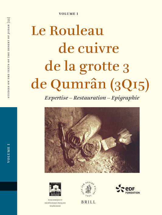 Le Rouleau de cuivre de la grotte 3 de Qumrân (3Q15) (2 vols.)