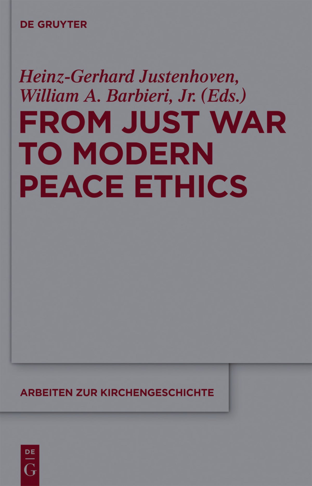 Cover image for From Just War to Modern Peace Ethics ISBN 9783110291773