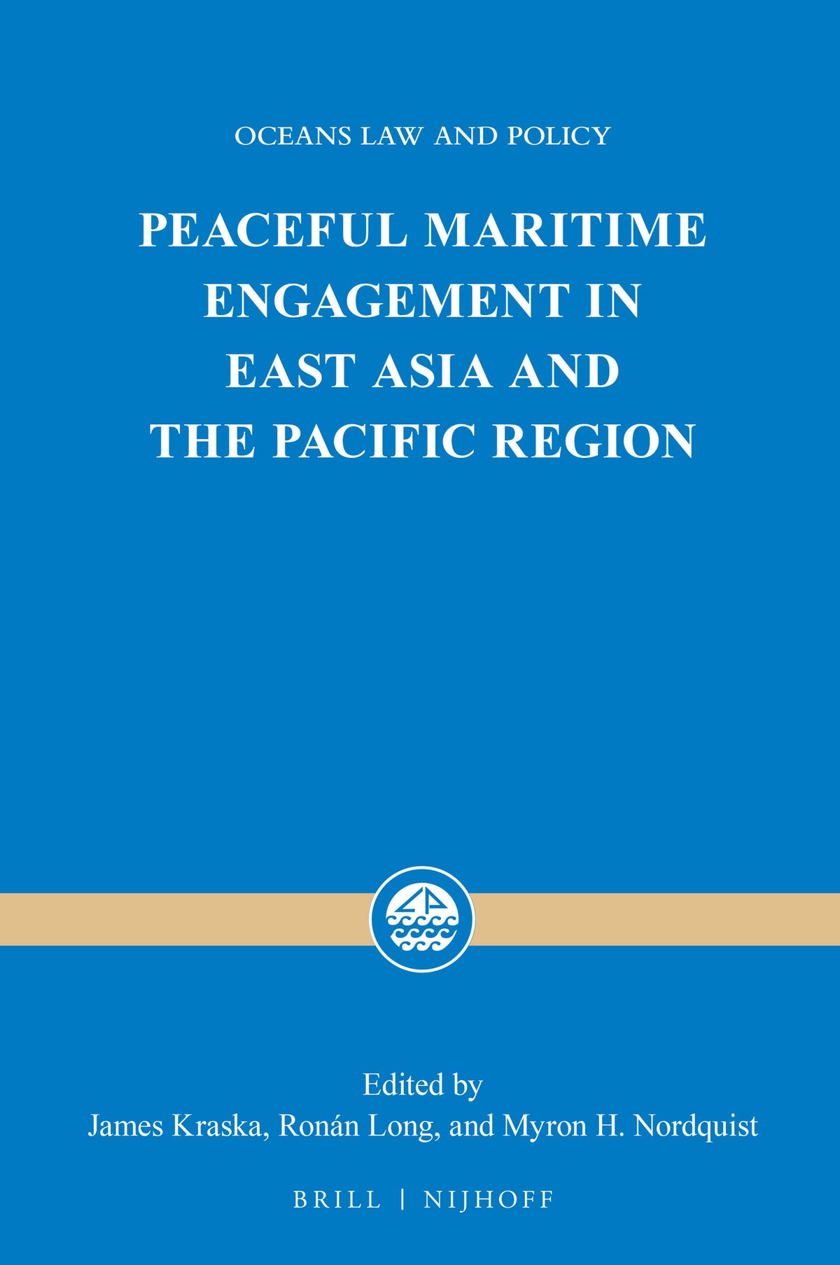Cover image for Peaceful Maritime Engagement in East Asia and the Pacific Region ISBN 9789004518612