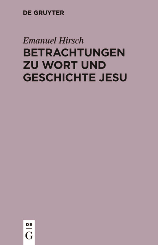 Betrachtungen zu Wort und Geschichte Jesu