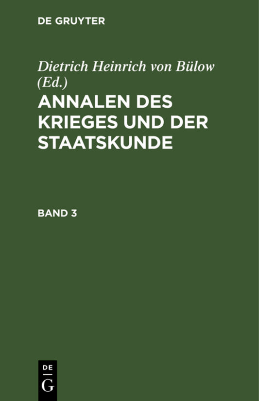 Annalen des Krieges und der Staatskunde. Band 3