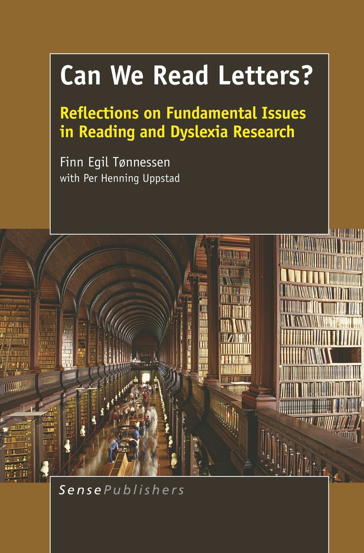 Cover image for Can We Read Letters? Reflections on Fundamental Issues in Reading and Dyslexia Research ISBN 9789462099555
