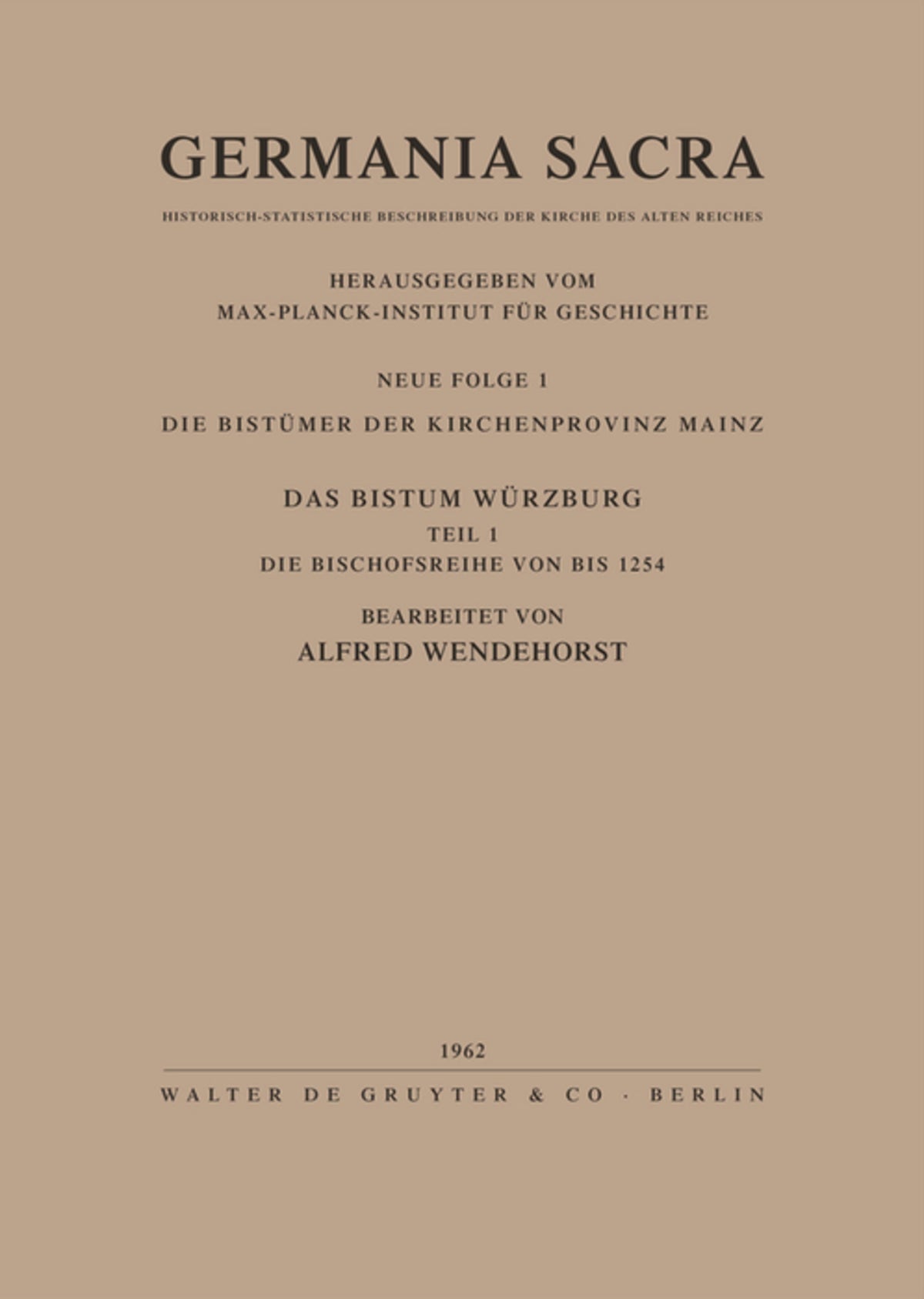 Die Bistümer der Kirchenprovinz Mainz. Das Bistum Würzburg I. Die Bischofsreihe bis 1254