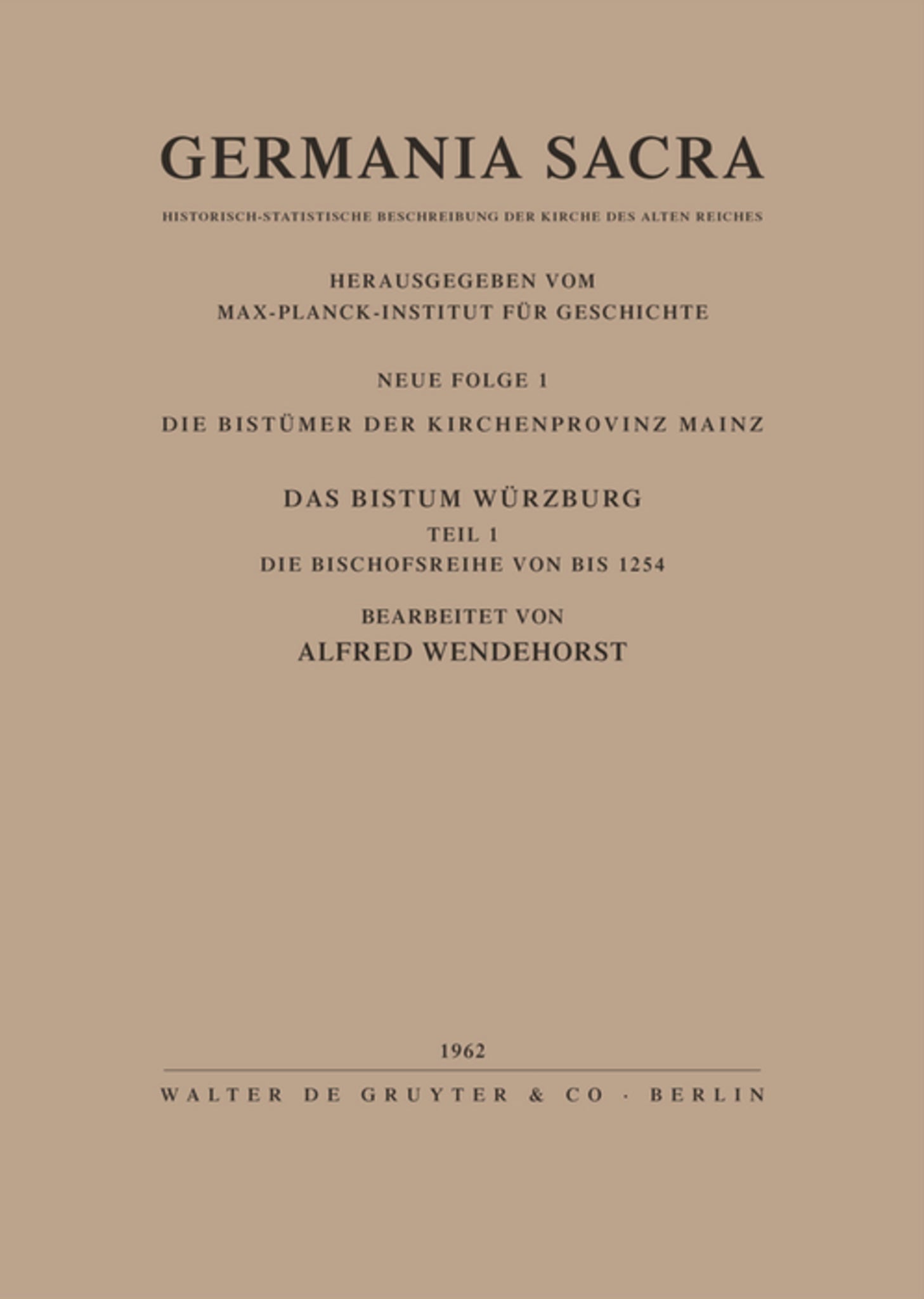 Die Bistümer der Kirchenprovinz Mainz. Das Bistum Würzburg I. Die Bischofsreihe bis 1254