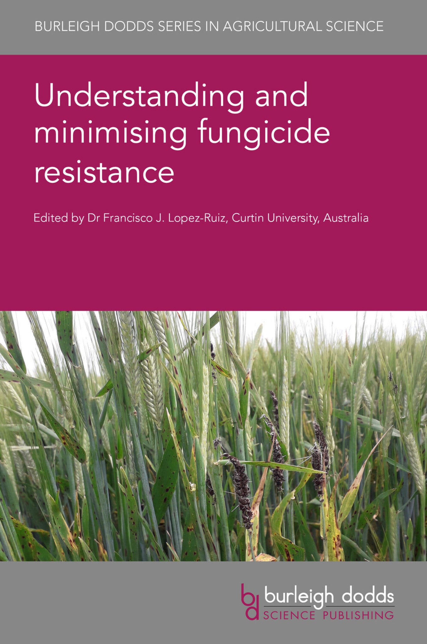 Cover image for Understanding and minimising fungicide resistance ISBN 9781801462006