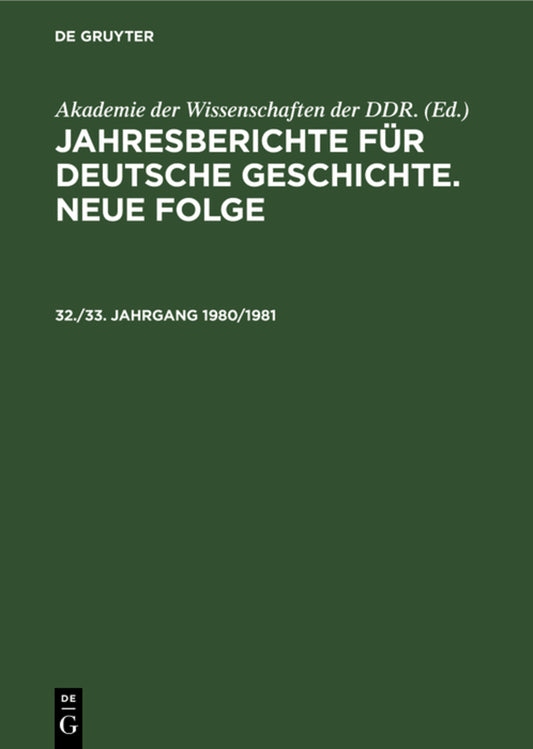 Jahresberichte für deutsche Geschichte. Neue Folge. 32./33. Jahrgang 1980/1981