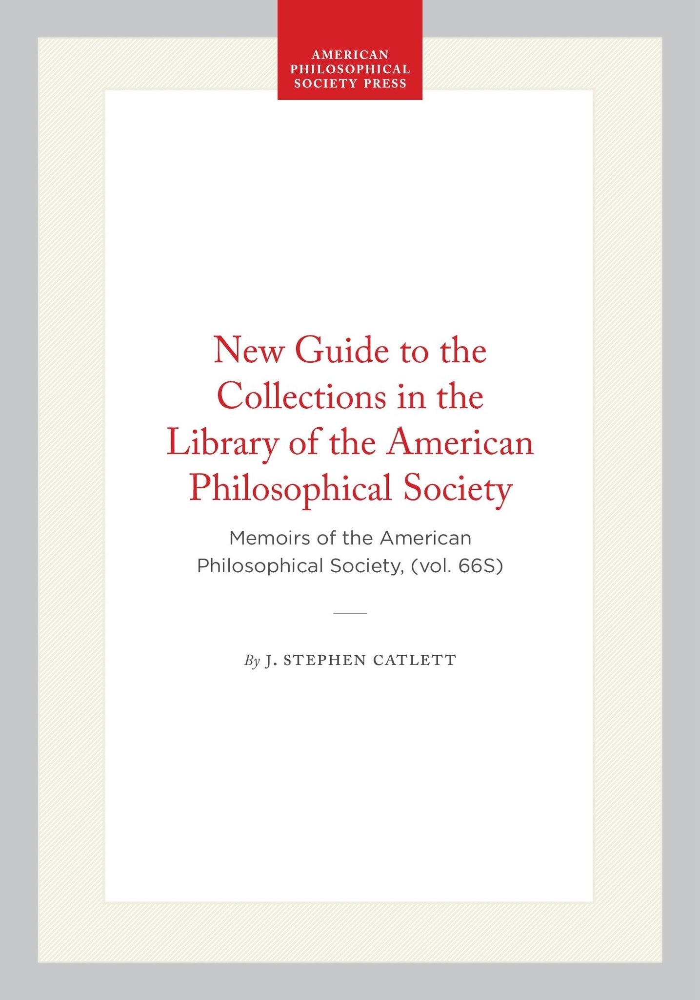 New Guide to the Collections in the Library of the American Philosophical Society