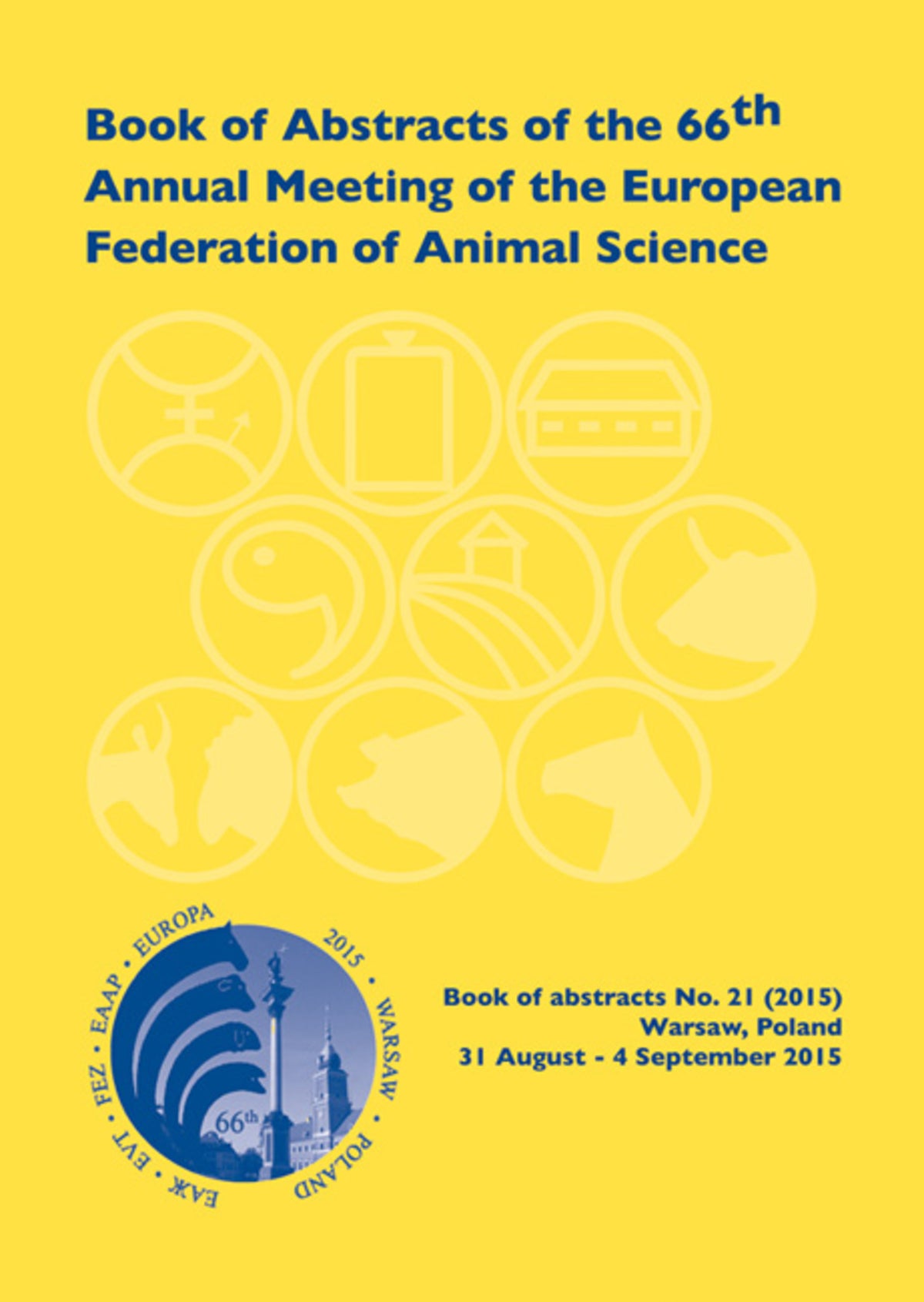 Cover image for Book of Abstracts of the 66th Annual Meeting of the European Association for Animal Production ISBN 9789086862696