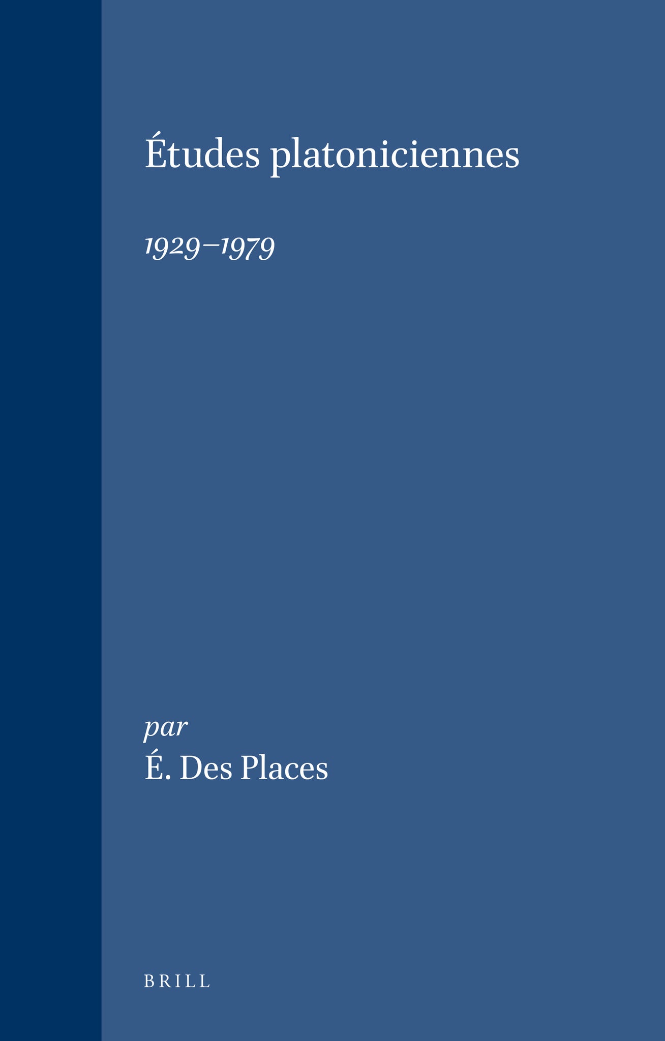 Études platoniciennes, 1929-1979