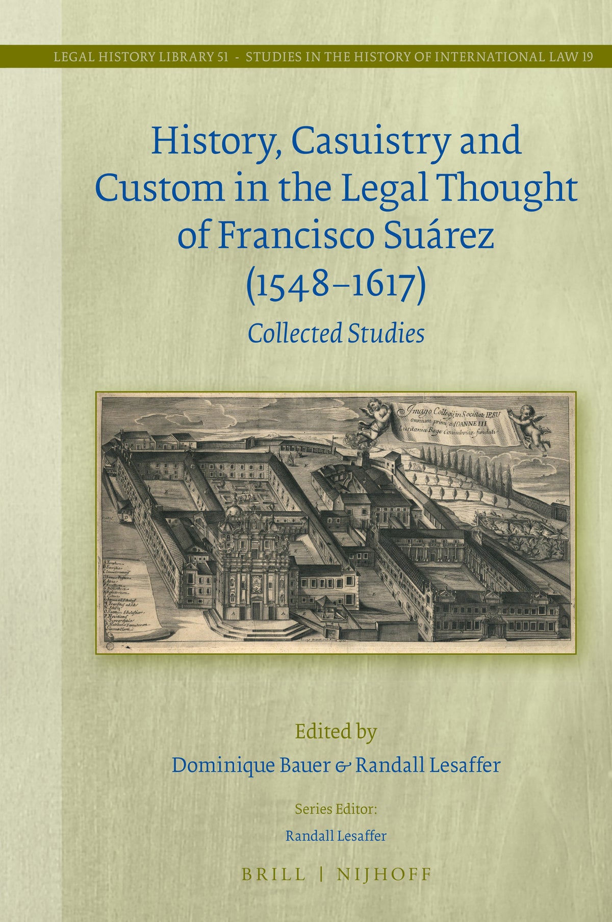 Cover image for History, Casuistry and Custom in the Legal Thought of Francisco Suárez (1548-1617) ISBN 9789004464803