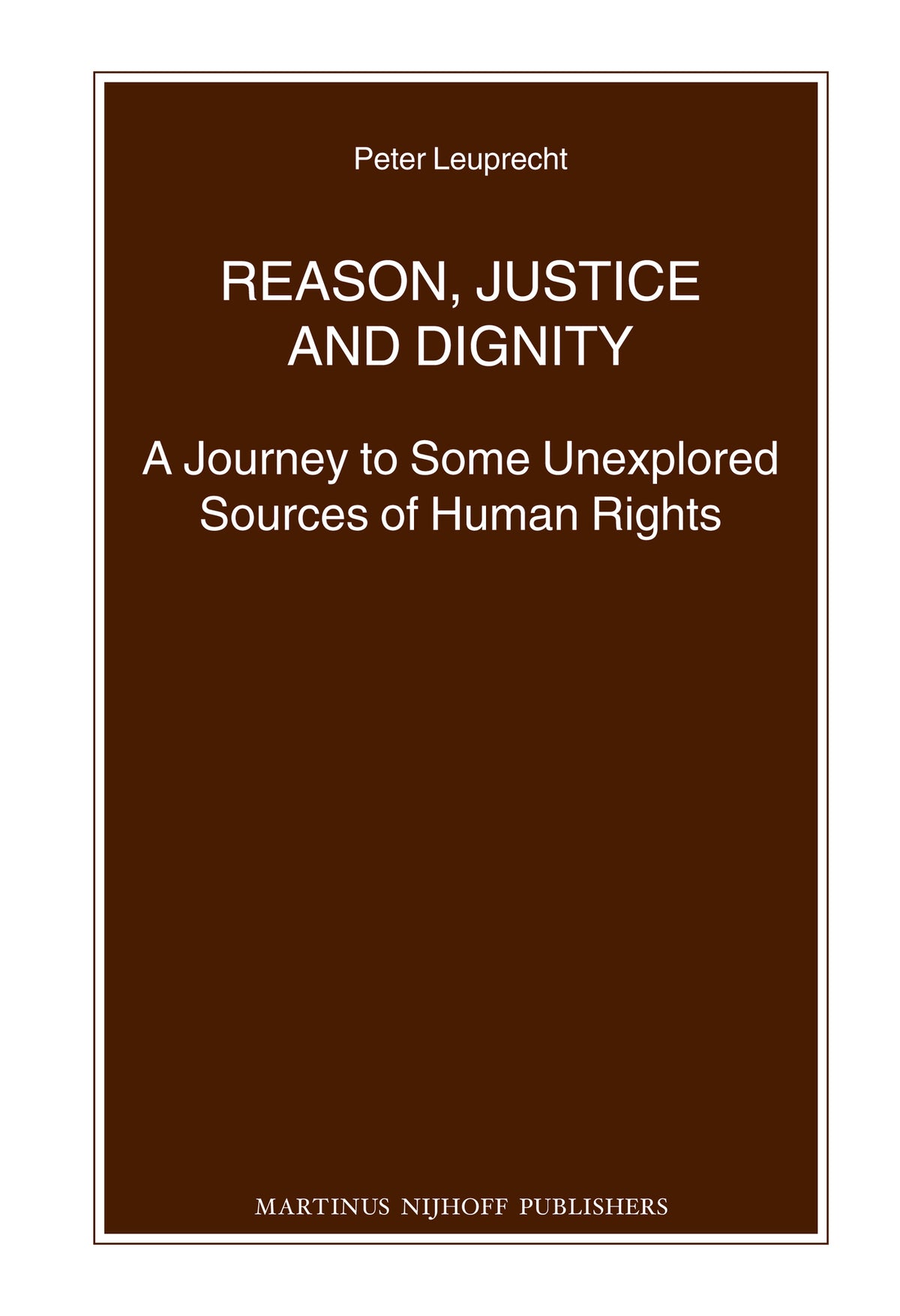 Reason, Justice and Dignity