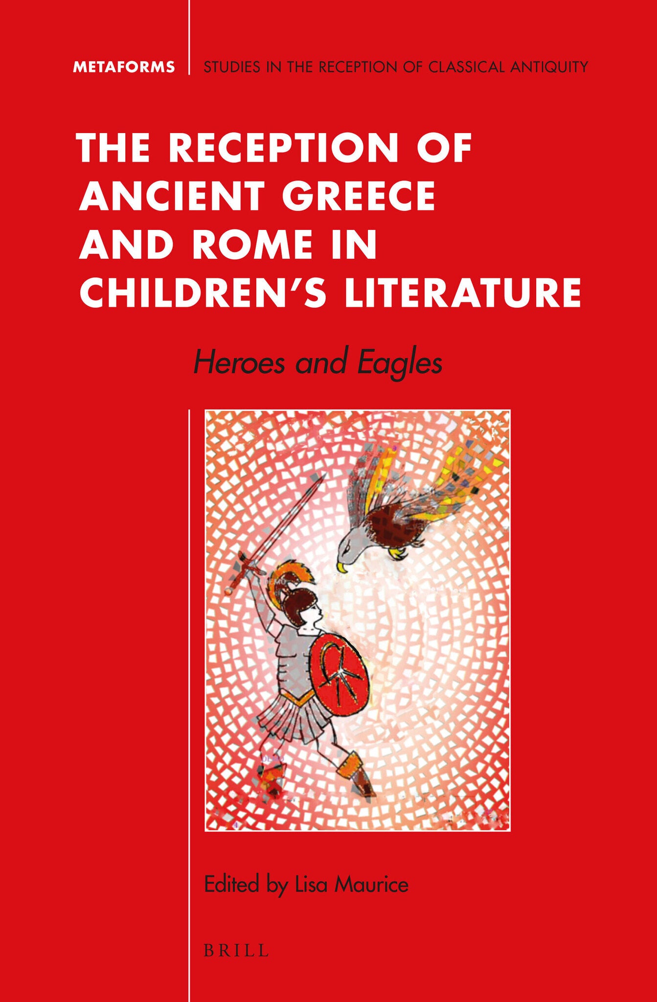 The Reception of Ancient Greece and Rome in Children’s Literature