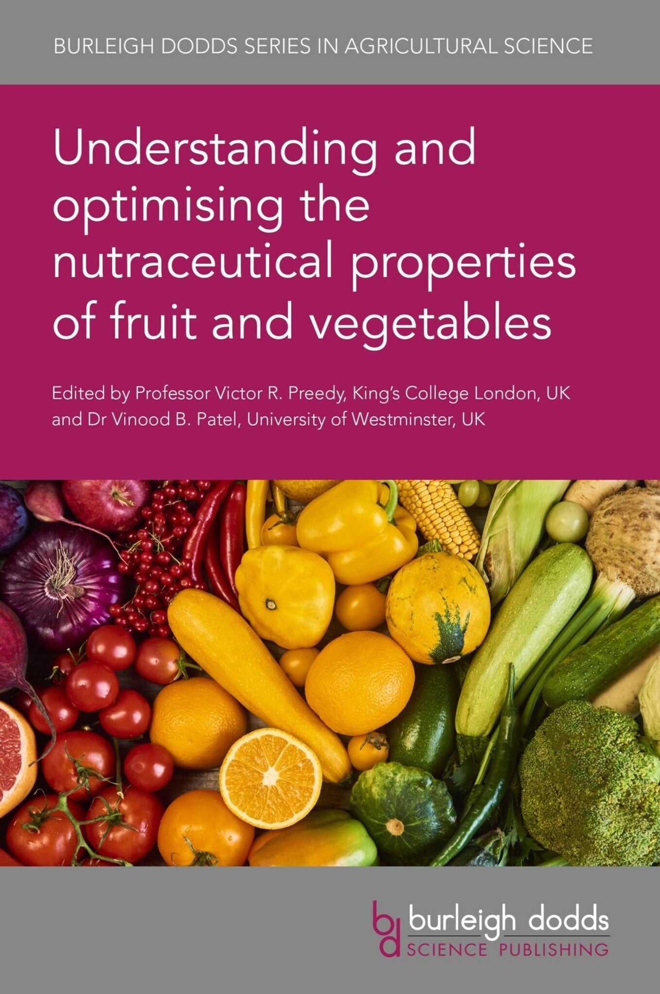 Cover image for Understanding and optimising the nutraceutical properties of fruit and vegetables ISBN 9781786768537