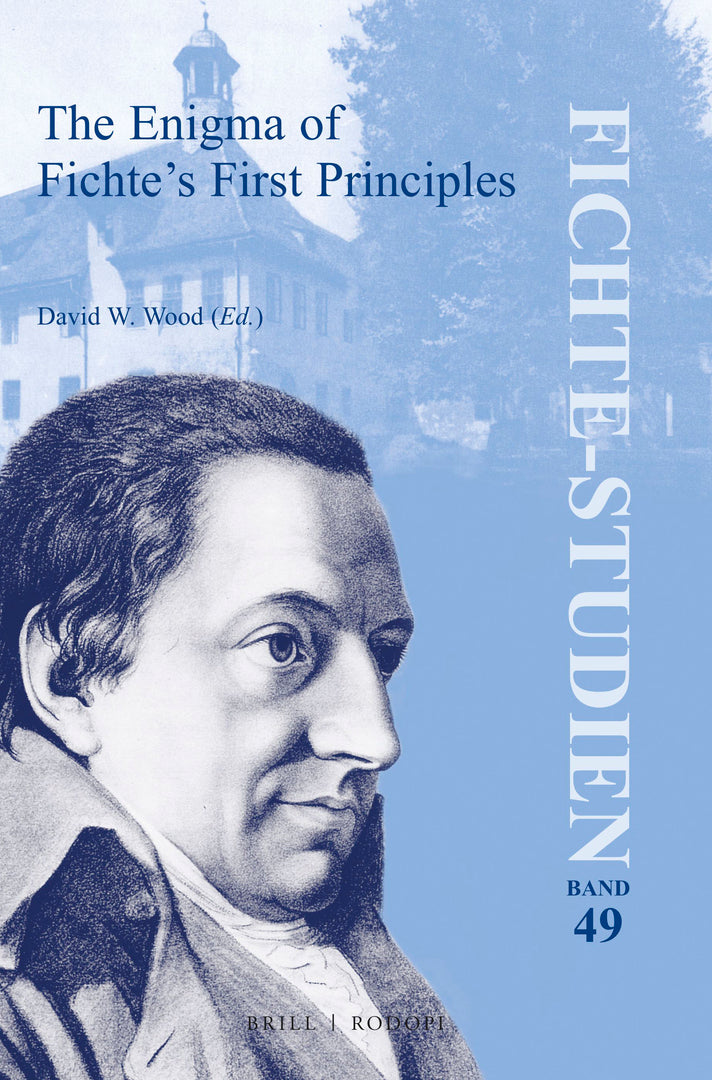 Cover image for The Enigma of Fichte’s First Principles ISBN 9789004459786