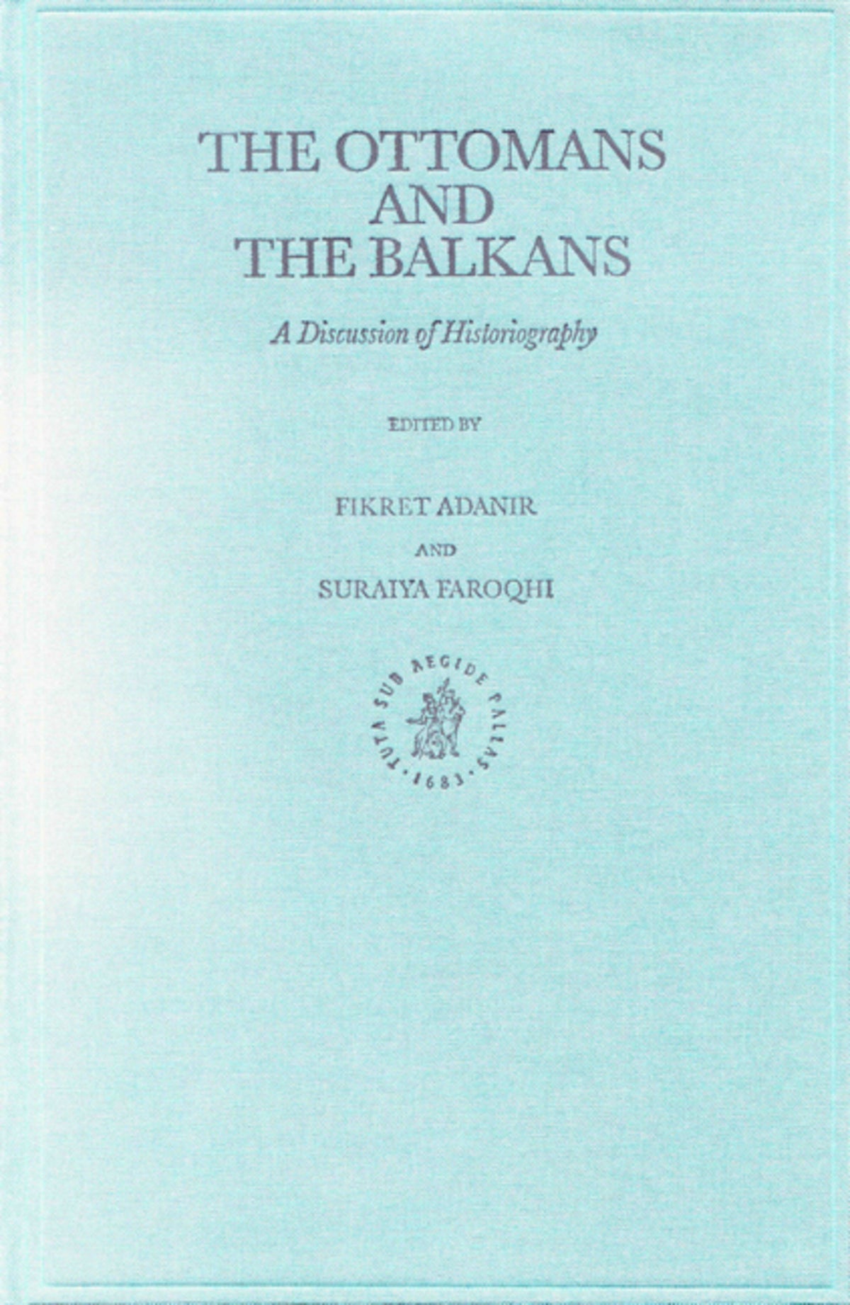 Cover image for The Ottomans and the Balkans ISBN 9789004119024