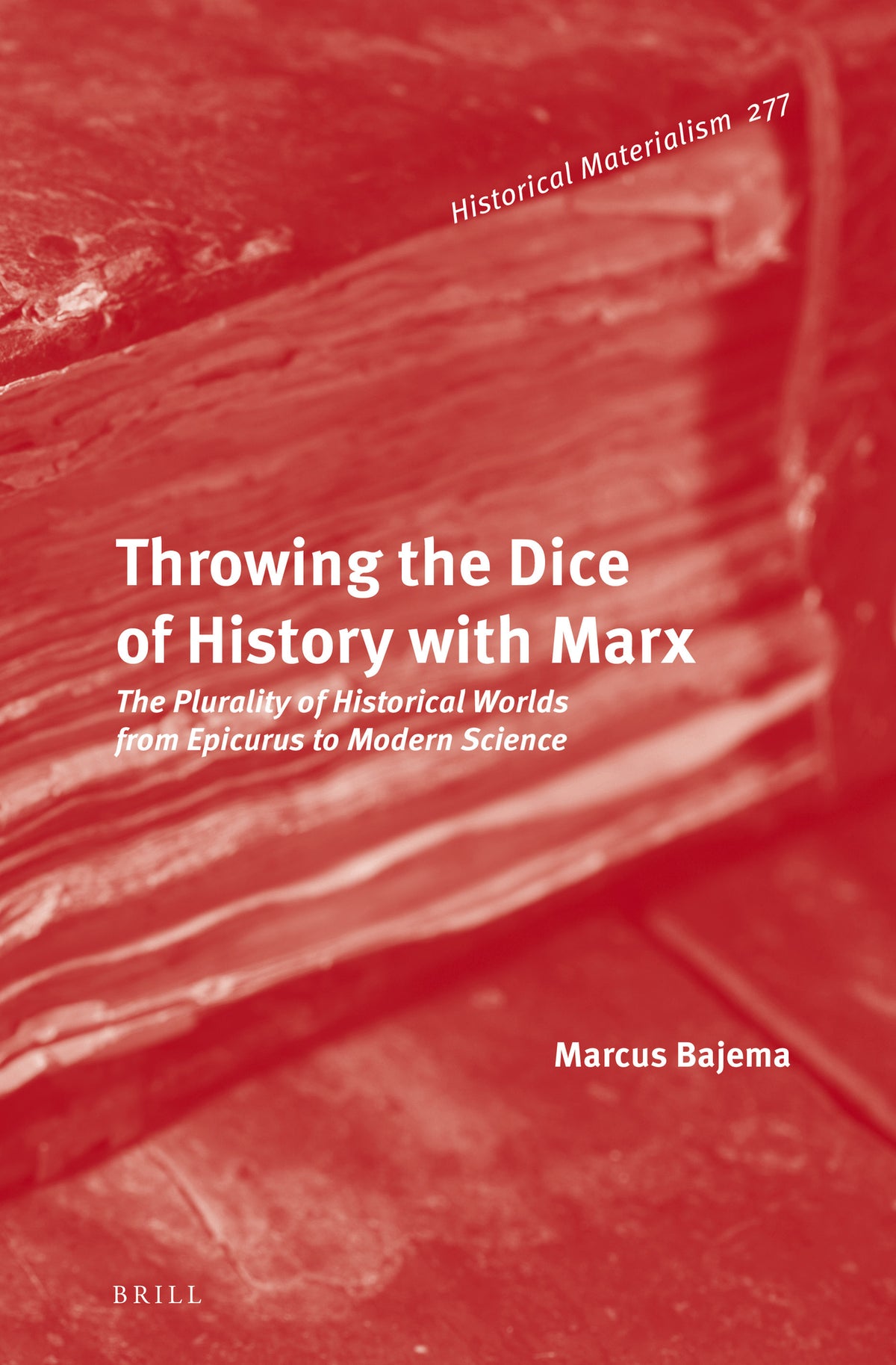 Cover image for Throwing the Dice of History with Marx ISBN 9789004533554