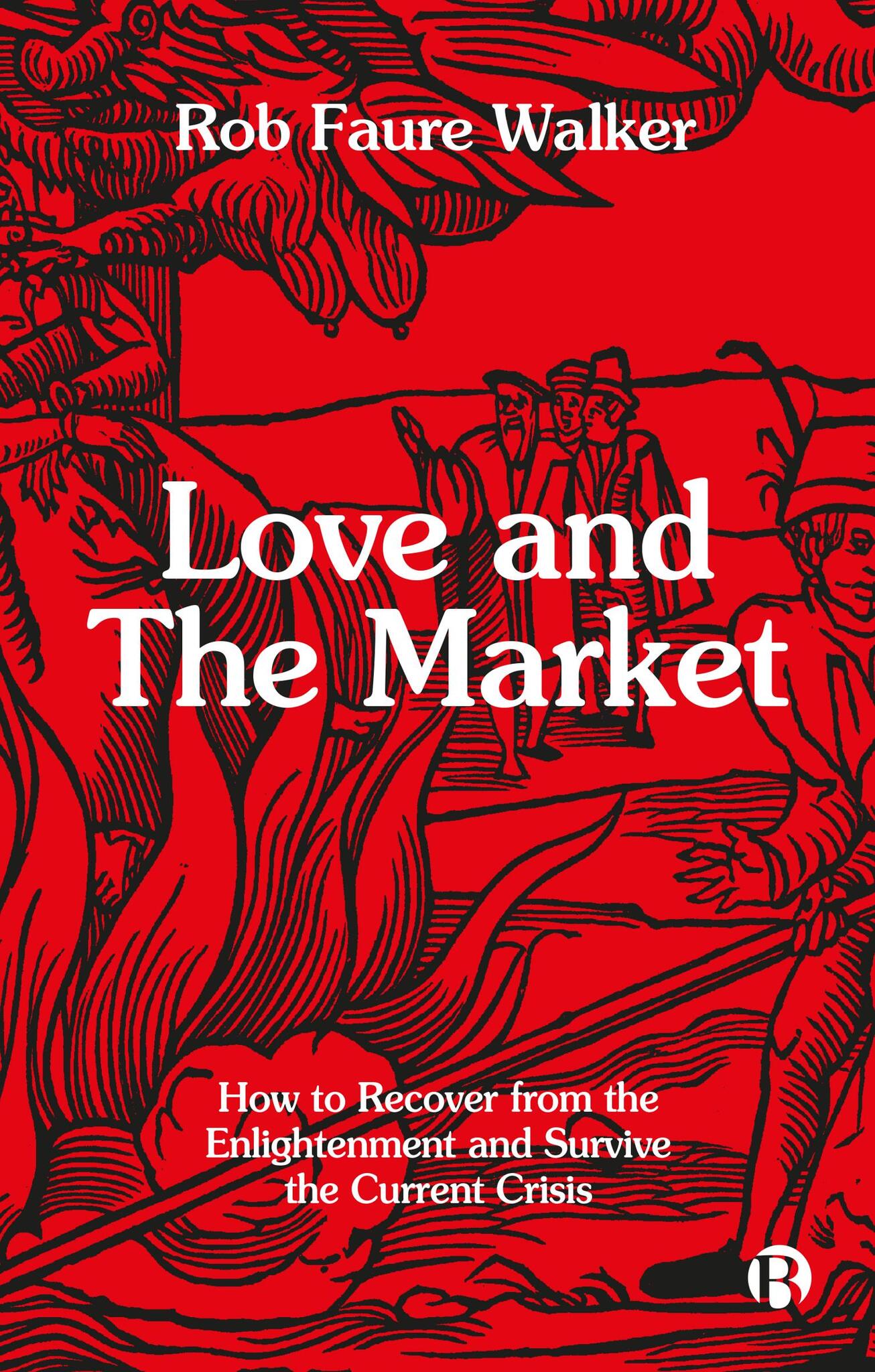 Cover image for Love and the Market ISBN 9781529243666