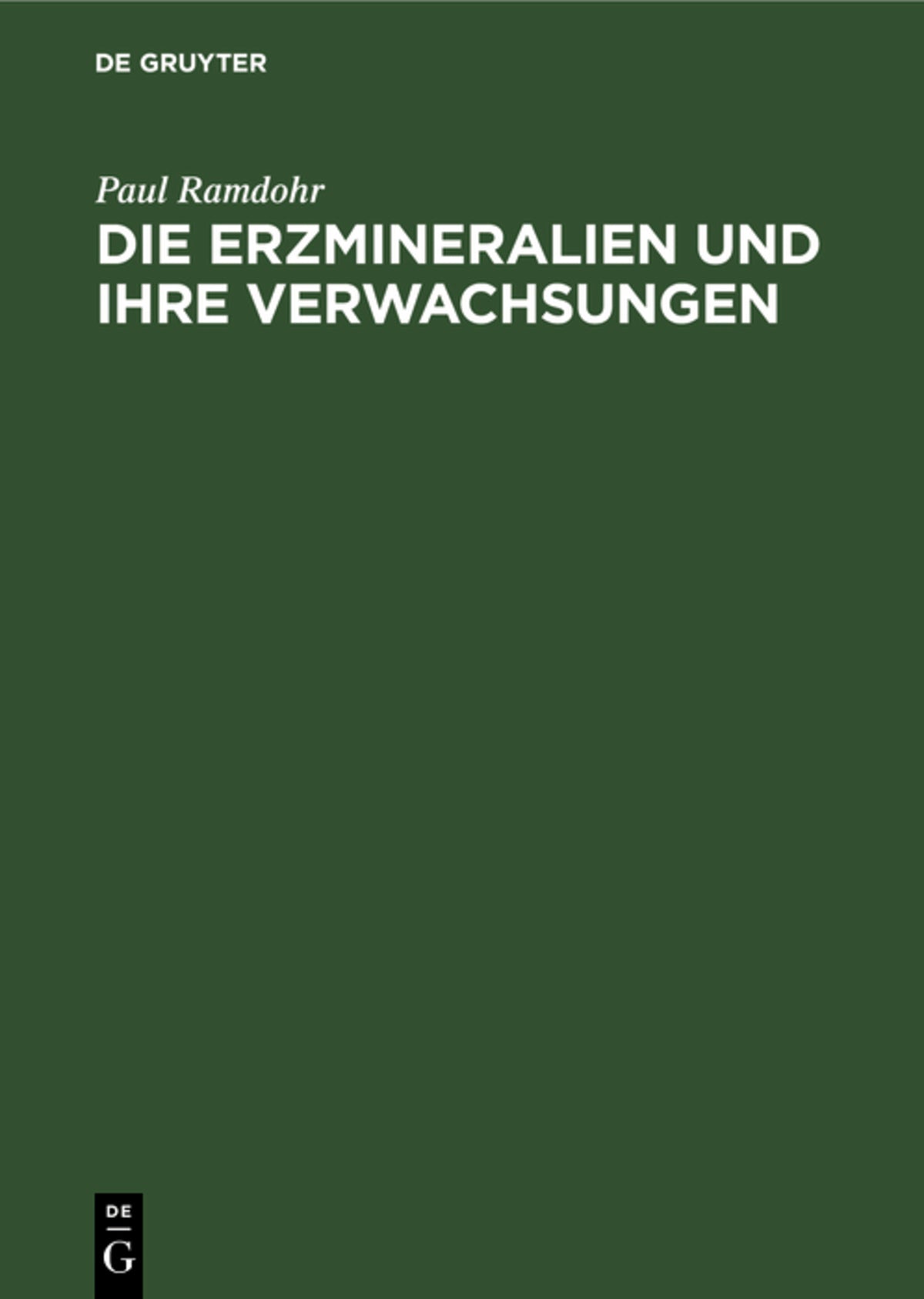 Die Erzmineralien und ihre Verwachsungen