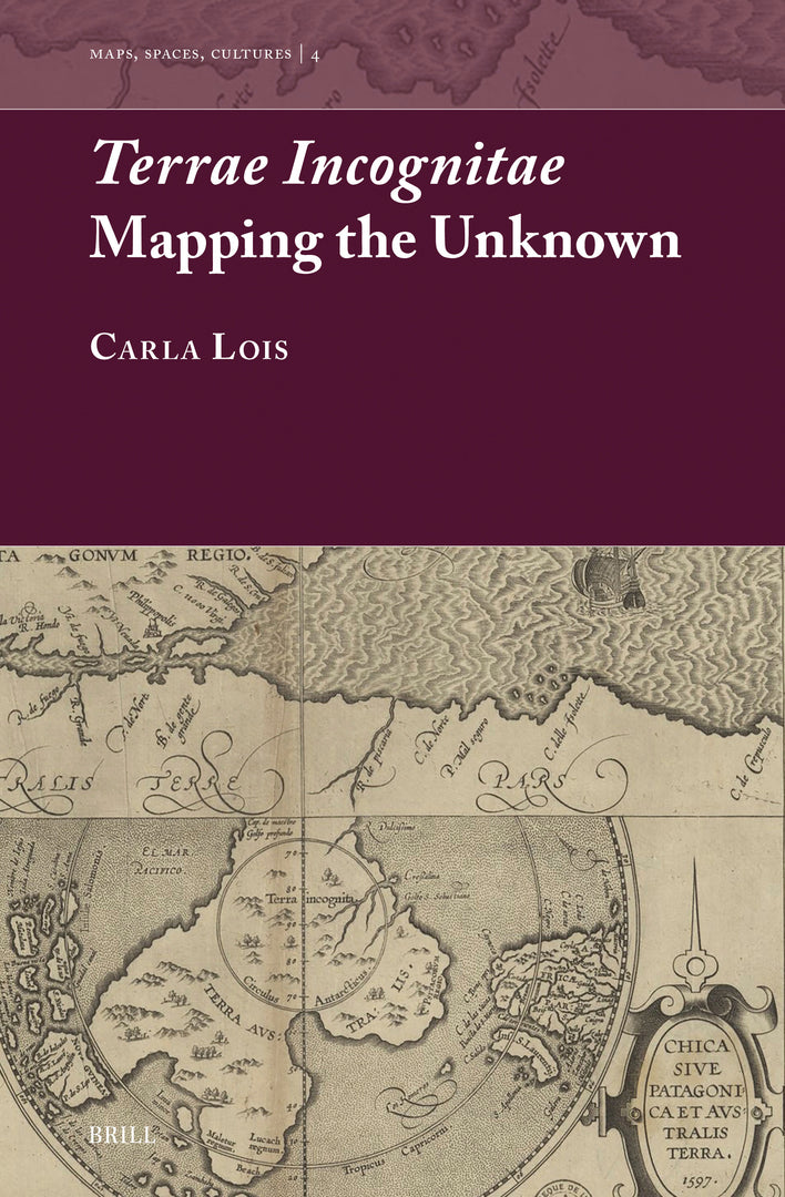 Cover image for Terrae Incognitae: Mapping the Unknown ISBN 9789004369764