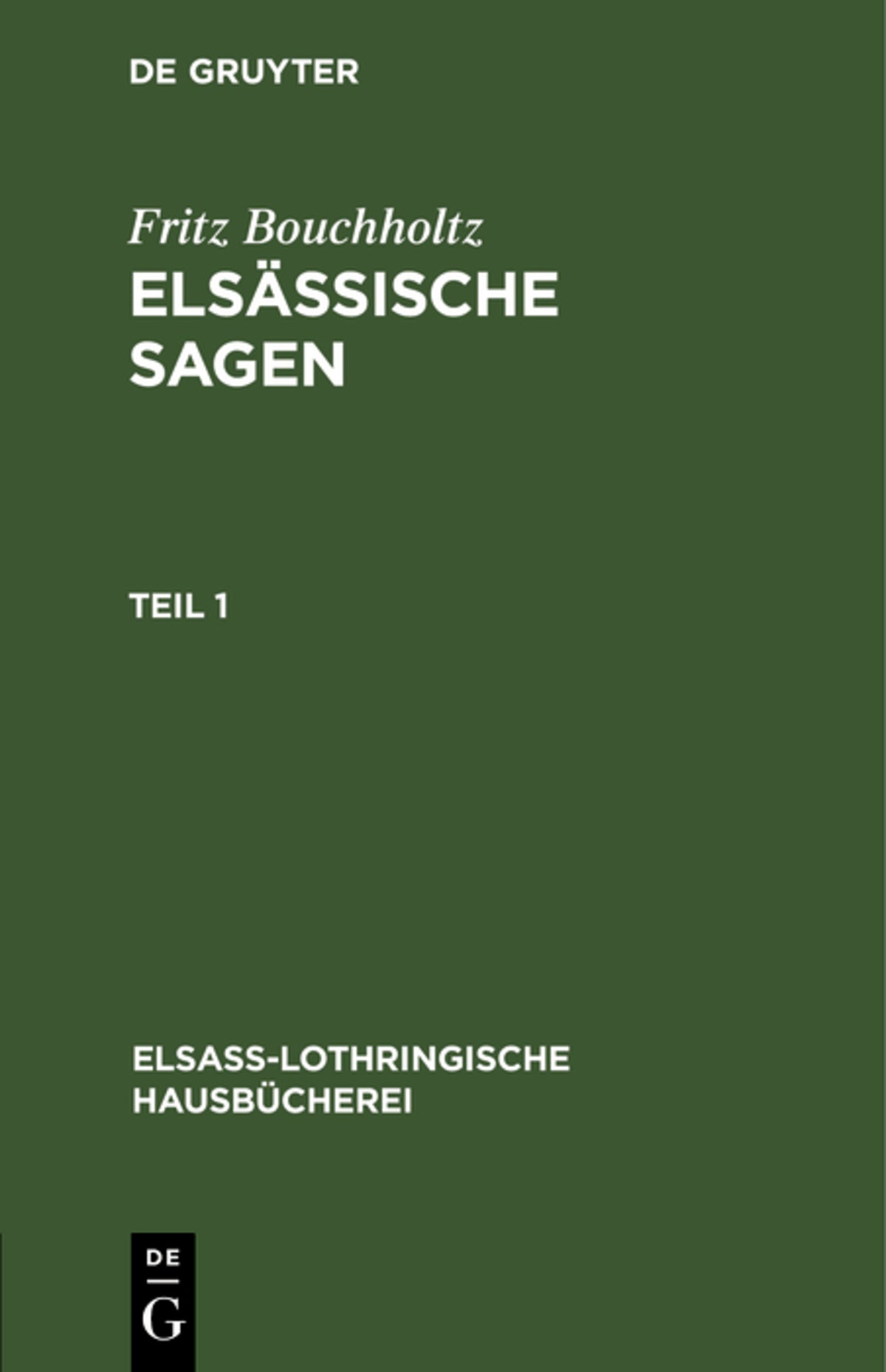Cover image for Fritz Bouchholtz: Elsässische Sagen. Teil 1 ISBN 9783112608517