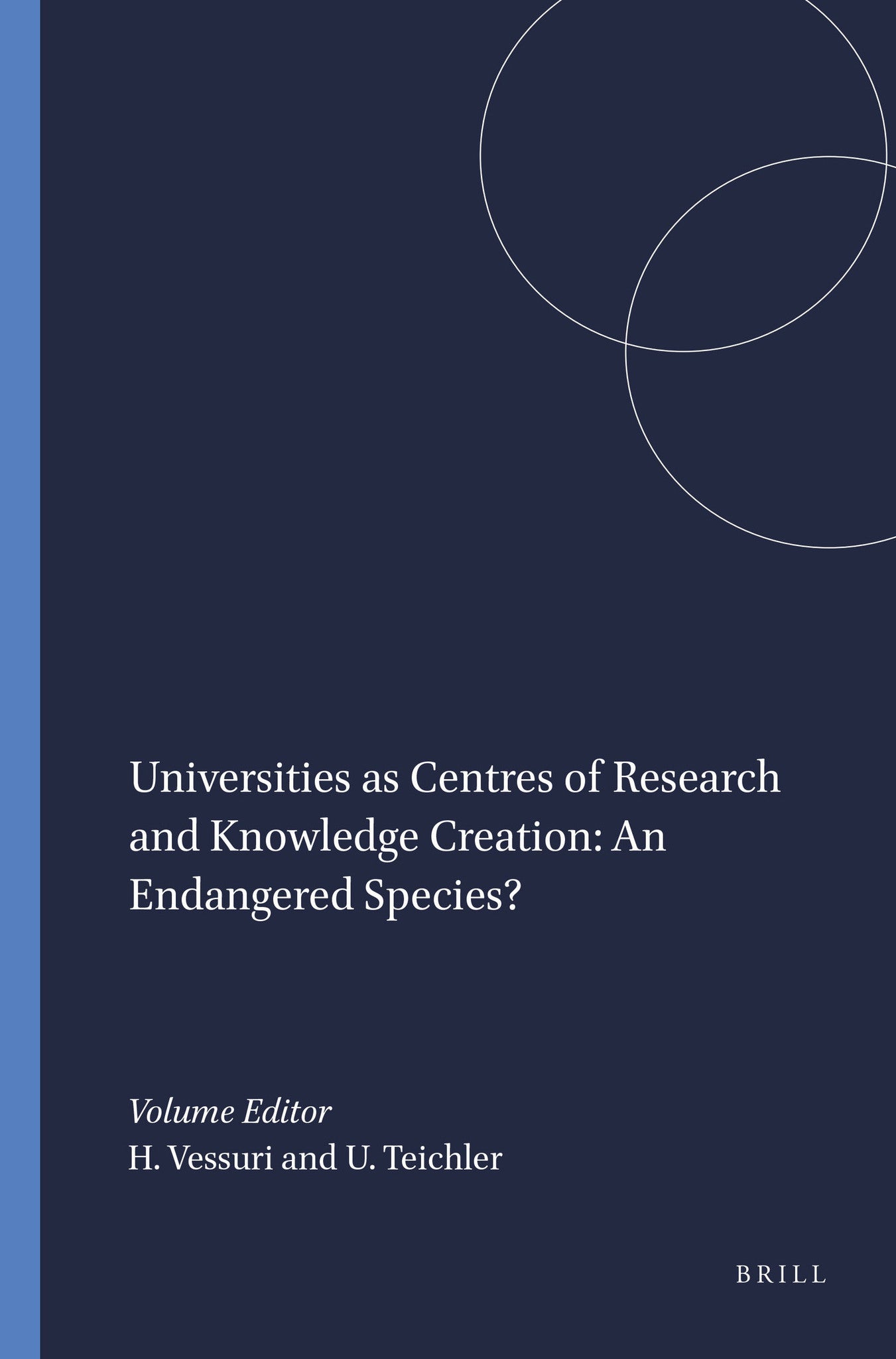 Universities as Centres of Research and Knowledge Creation: An Endangered Species?