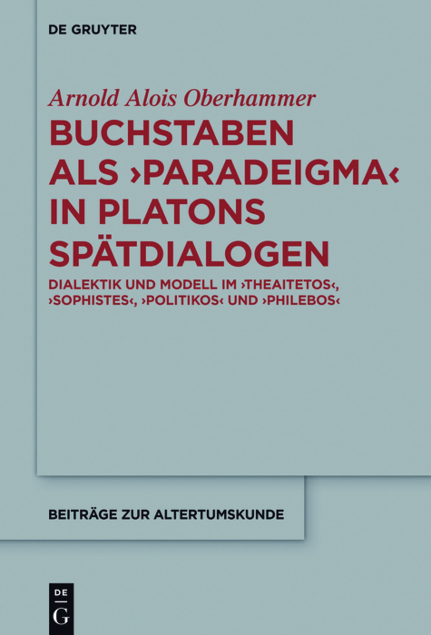 Buchstaben als paradeigma in Platons Spätdialogen