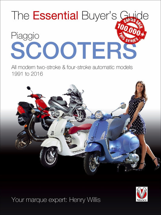 Piaggio Scooters - all modern two-stroke & four-stroke automatic models 1991 to 2016