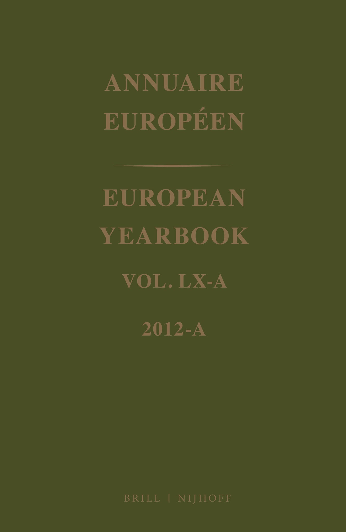 European Yearbook / Annuaire Européen, Volume 60A (2012)