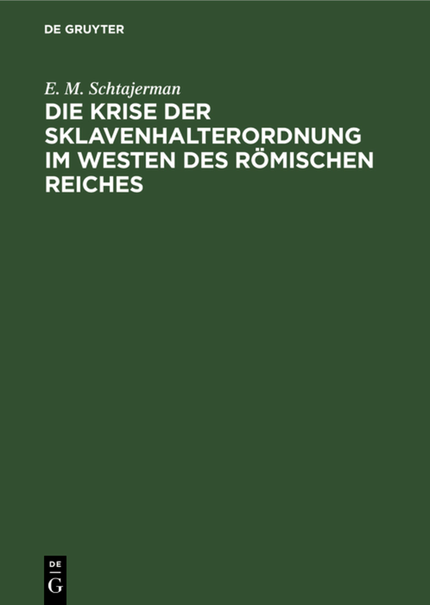 Die Krise der Sklavenhalterordnung im Westen des römischen Reiches