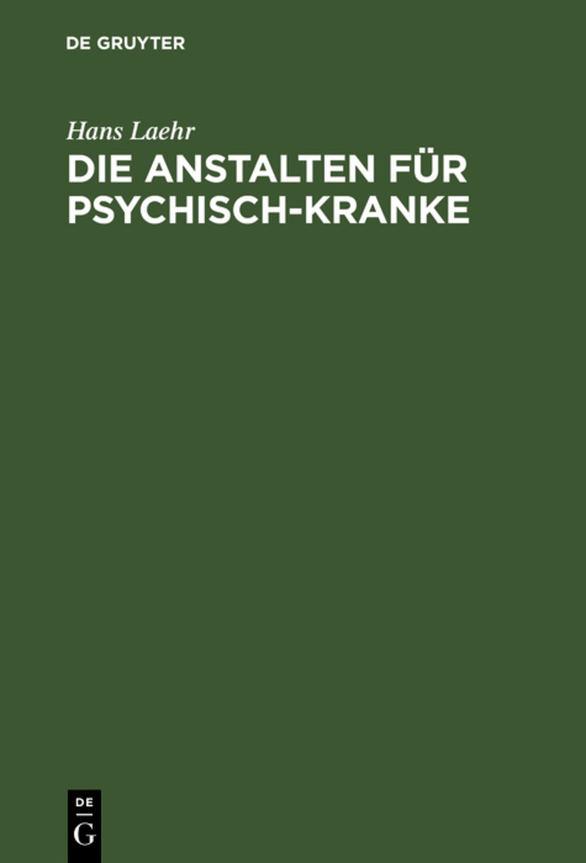 Cover image for Die Anstalten für Psychisch-Kranke ISBN 9783111130026