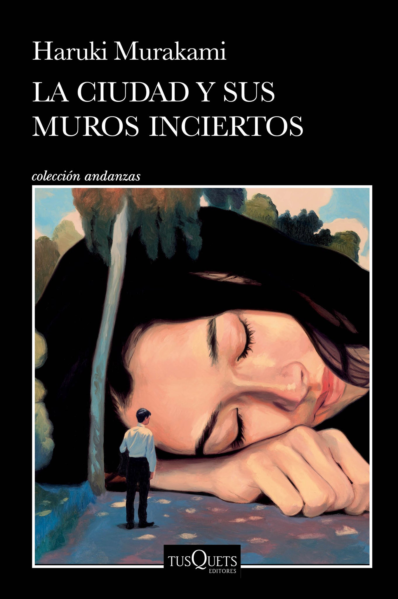 La ciudad y sus muros inciertos (Novela). Edición Tapa Dura / The City and Its Uncertain Walls (A Novel)