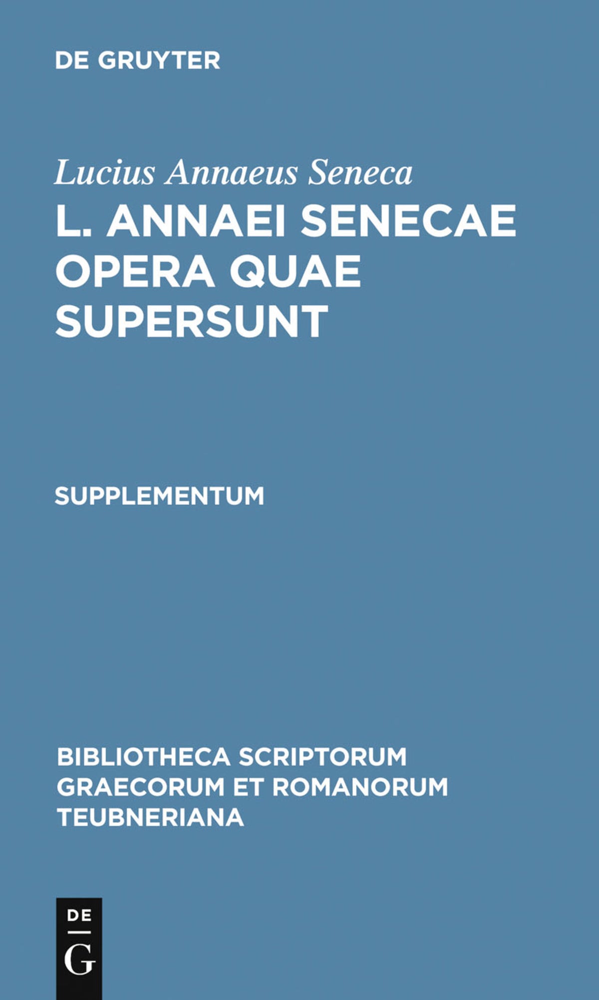 Cover image for L. Annaei Senecae opera quae supersunt ISBN 9783110273007