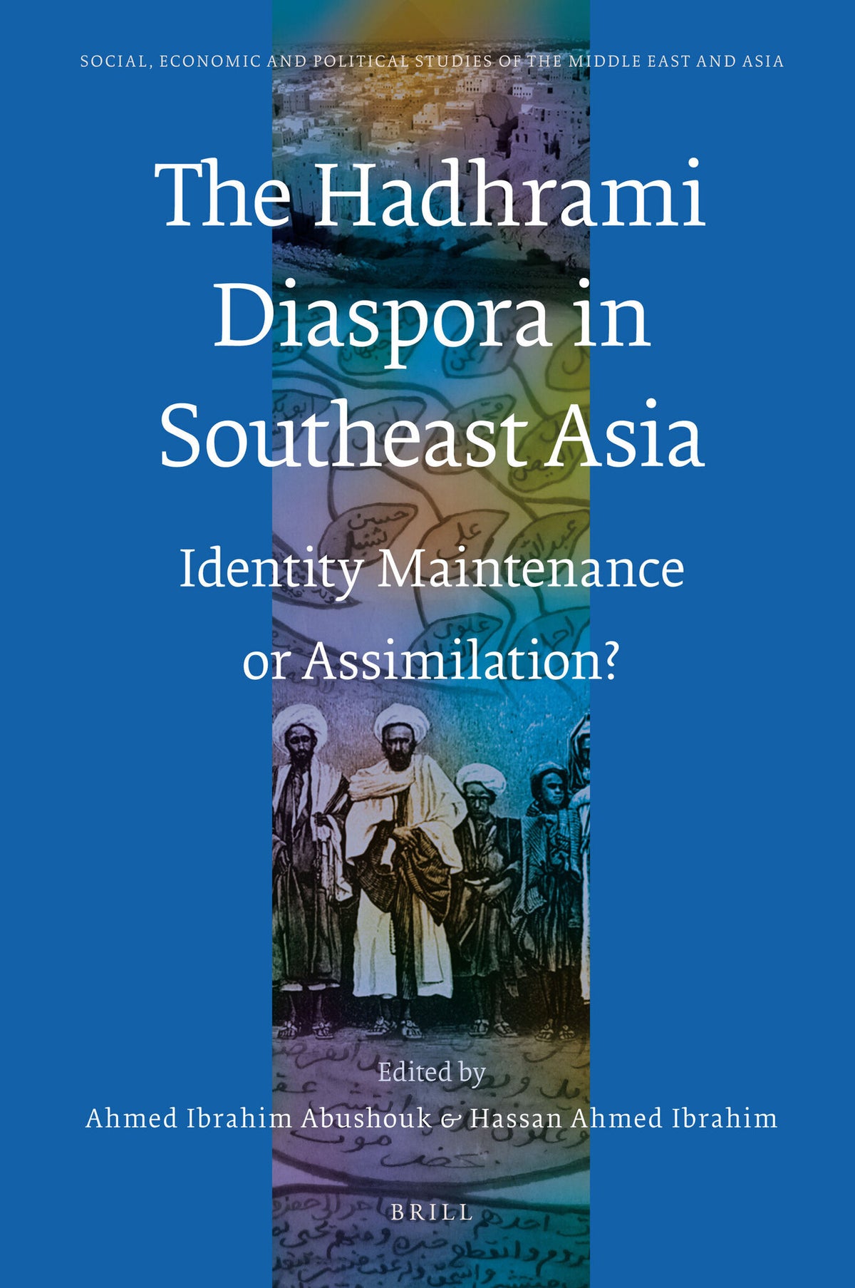 Cover image for The Hadhrami Diaspora in Southeast Asia ISBN 9789004172319