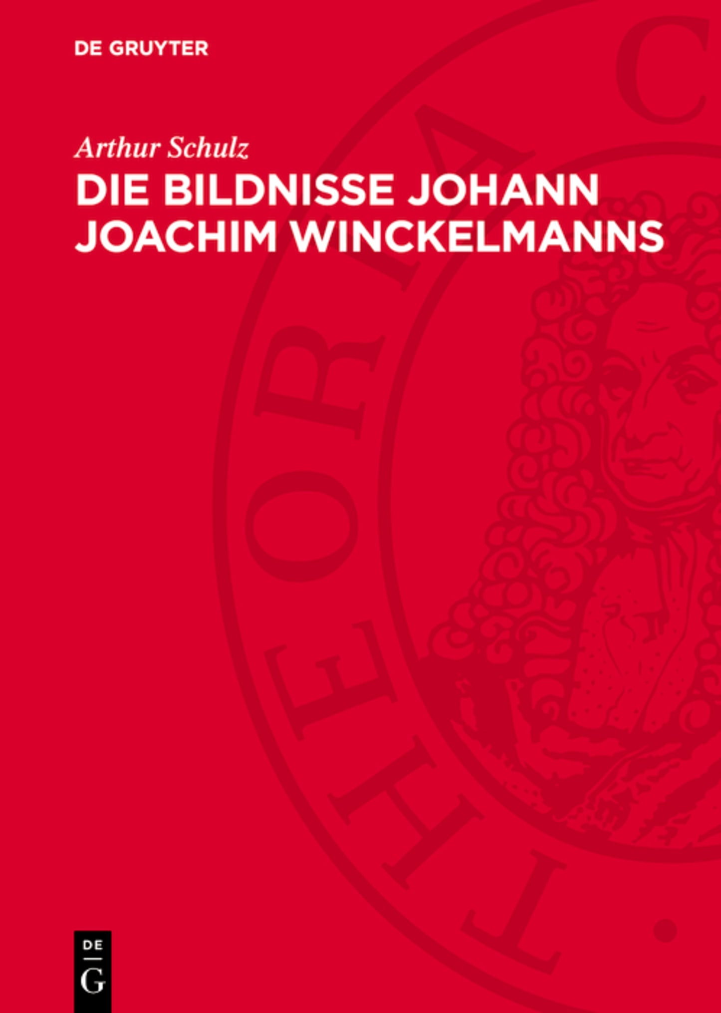 Die Bildnisse Johann Joachim Winckelmanns