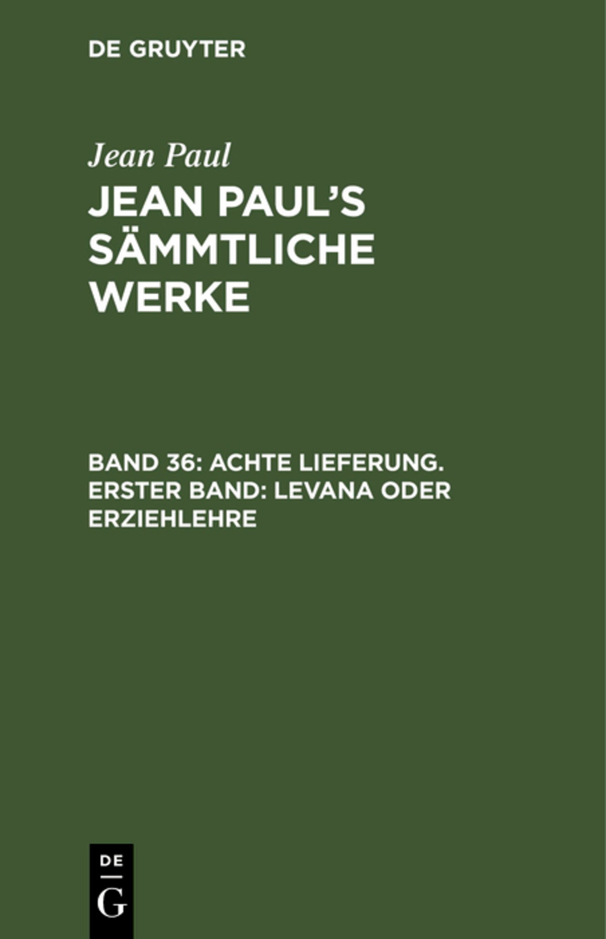 Cover image for Achte Lieferung. Erster Band: Levana oder Erziehlehre ISBN 9783111037899